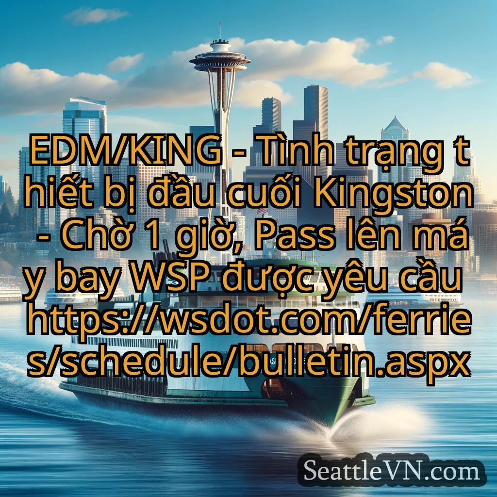 tin tức phà seattle EDM/KING - Tình trạng thiết bị đầu