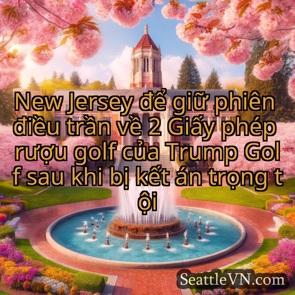 tin tức seattle New Jersey để giữ phiên điều trần