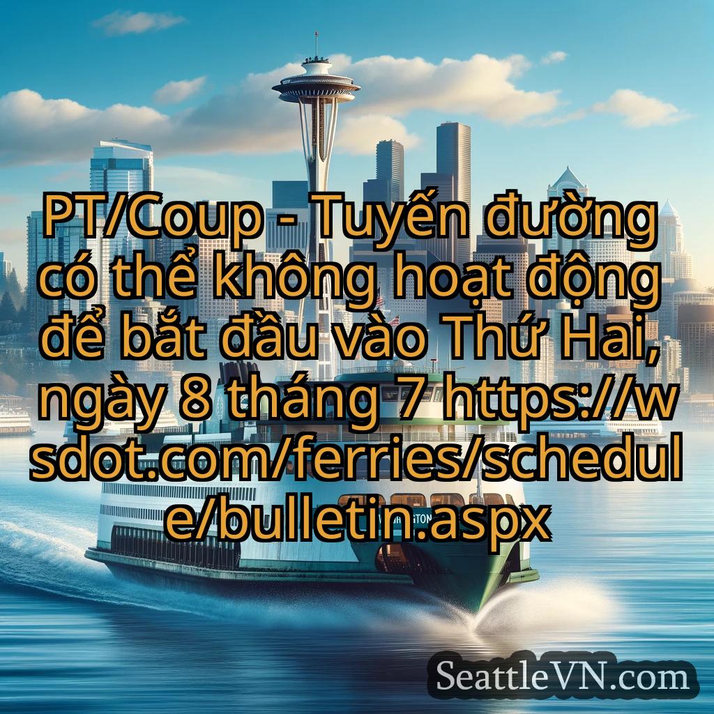 tin tức phà seattle PT/Coup - Tuyến đường có thể không