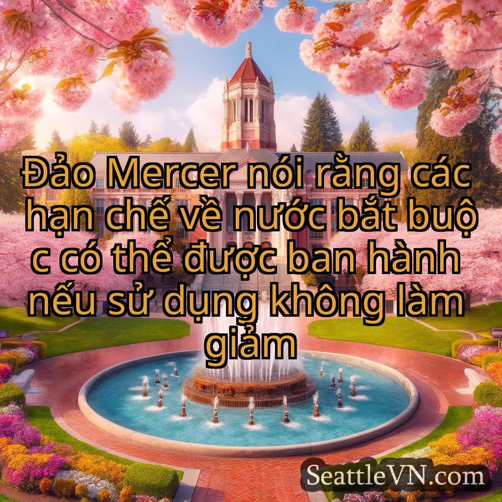 tin tức seattle Đảo Mercer nói rằng các hạn chế về