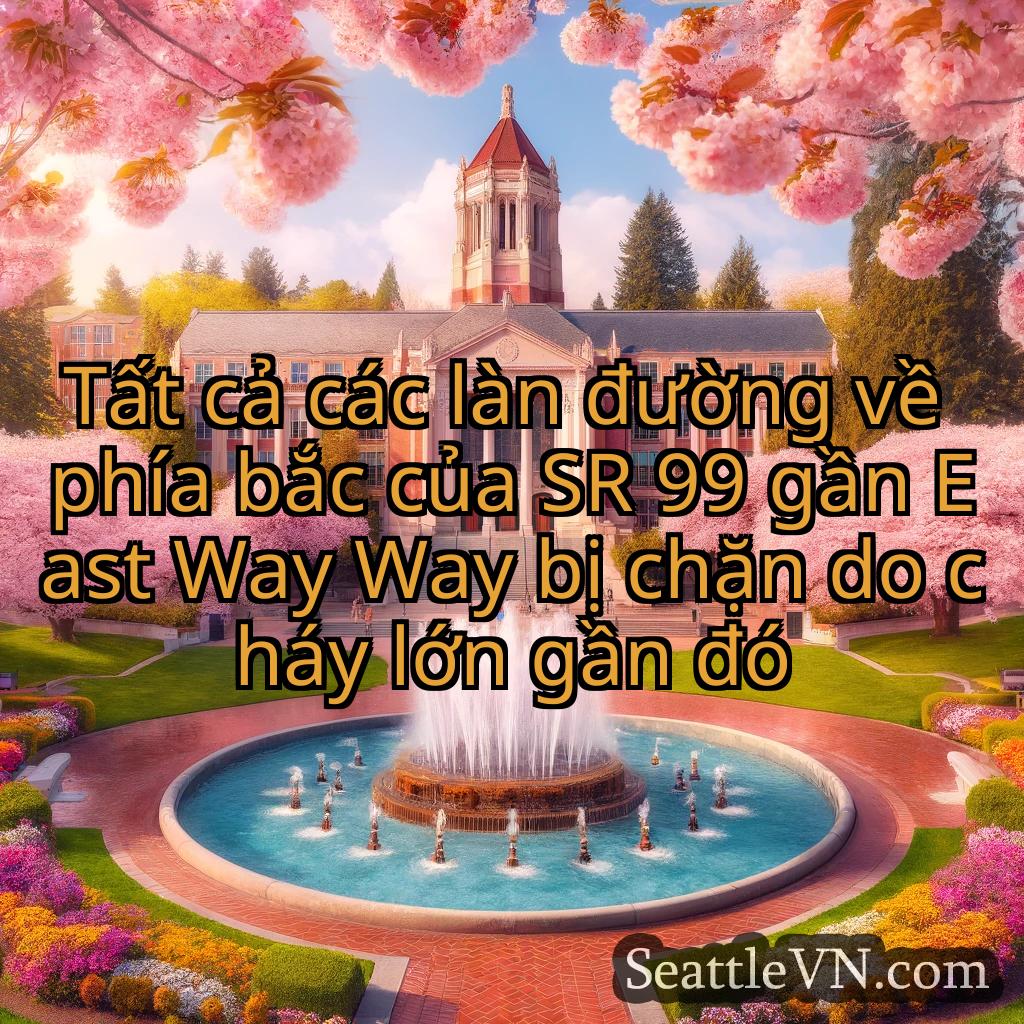 tin tức seattle Tất cả các làn đường về phía bắc