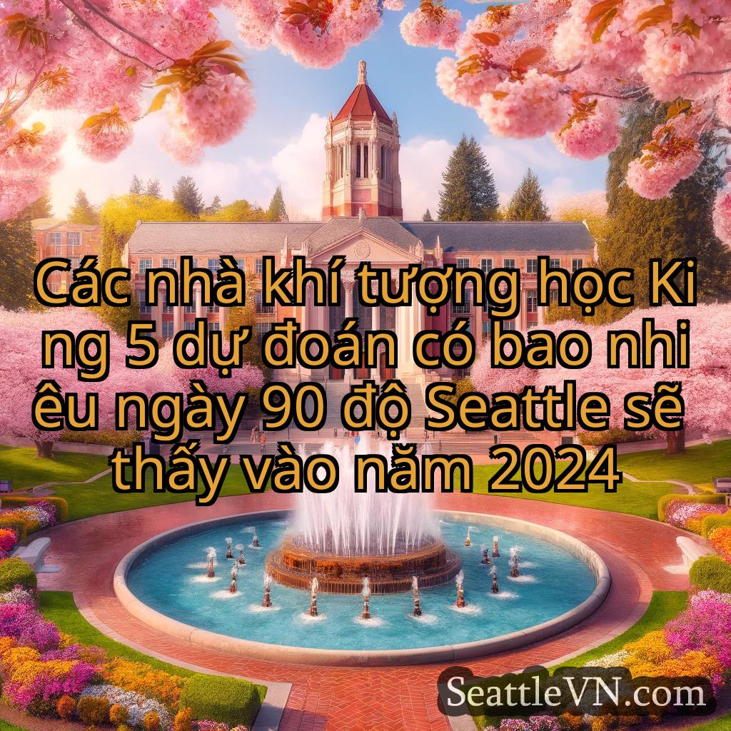 tin tức seattle Các nhà khí tượng học King 5 dự