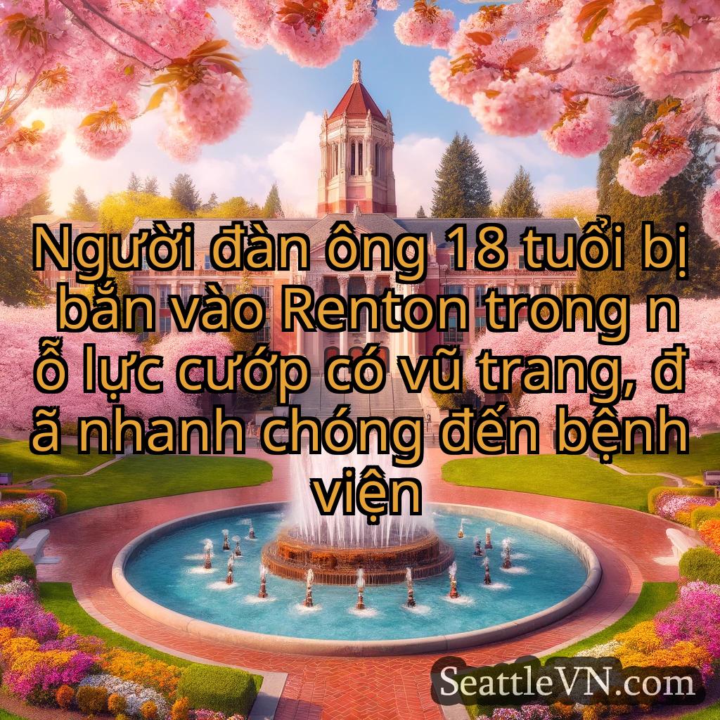tin tức seattle Người đàn ông 18 tuổi bị bắn vào
