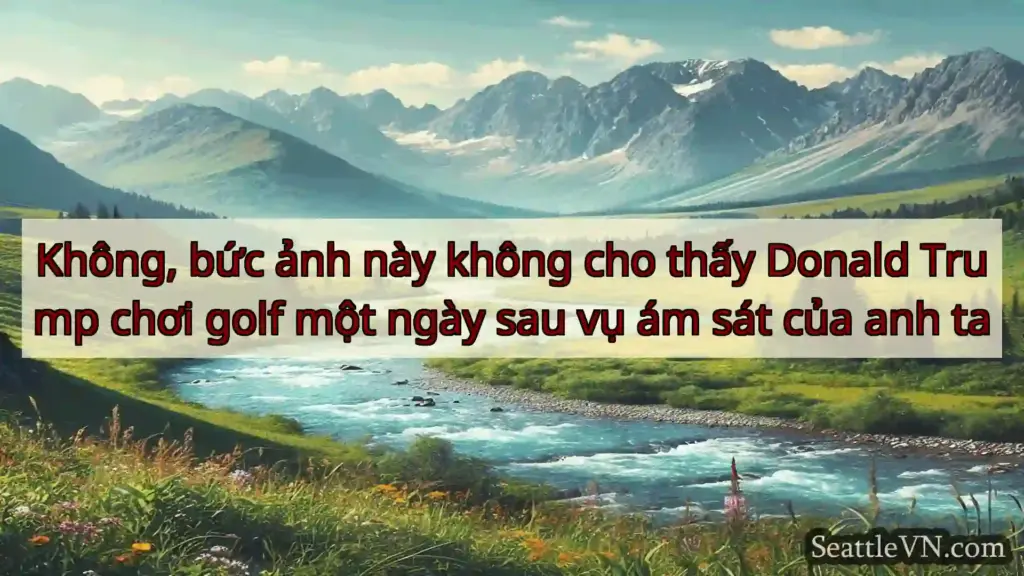 tin tức seattle Không, bức ảnh này không cho thấy