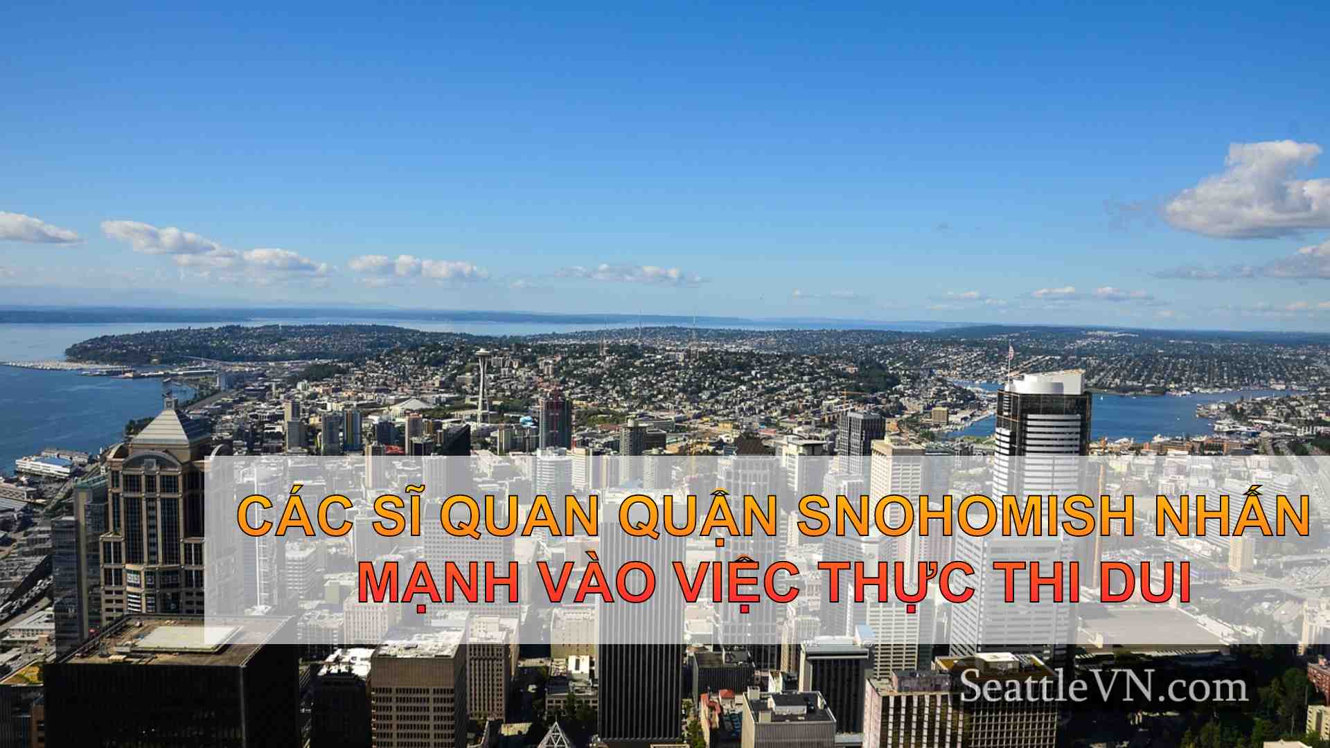 Các sĩ quan quận Snohomish nhấn mạnh