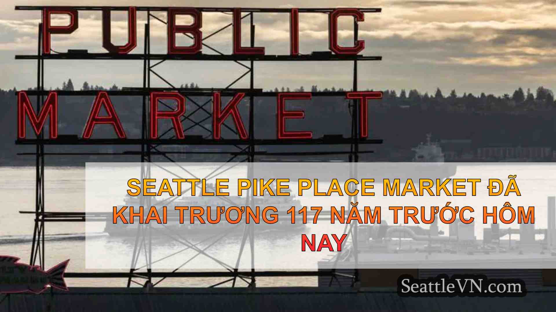 Seattle Pike Place Market đã khai