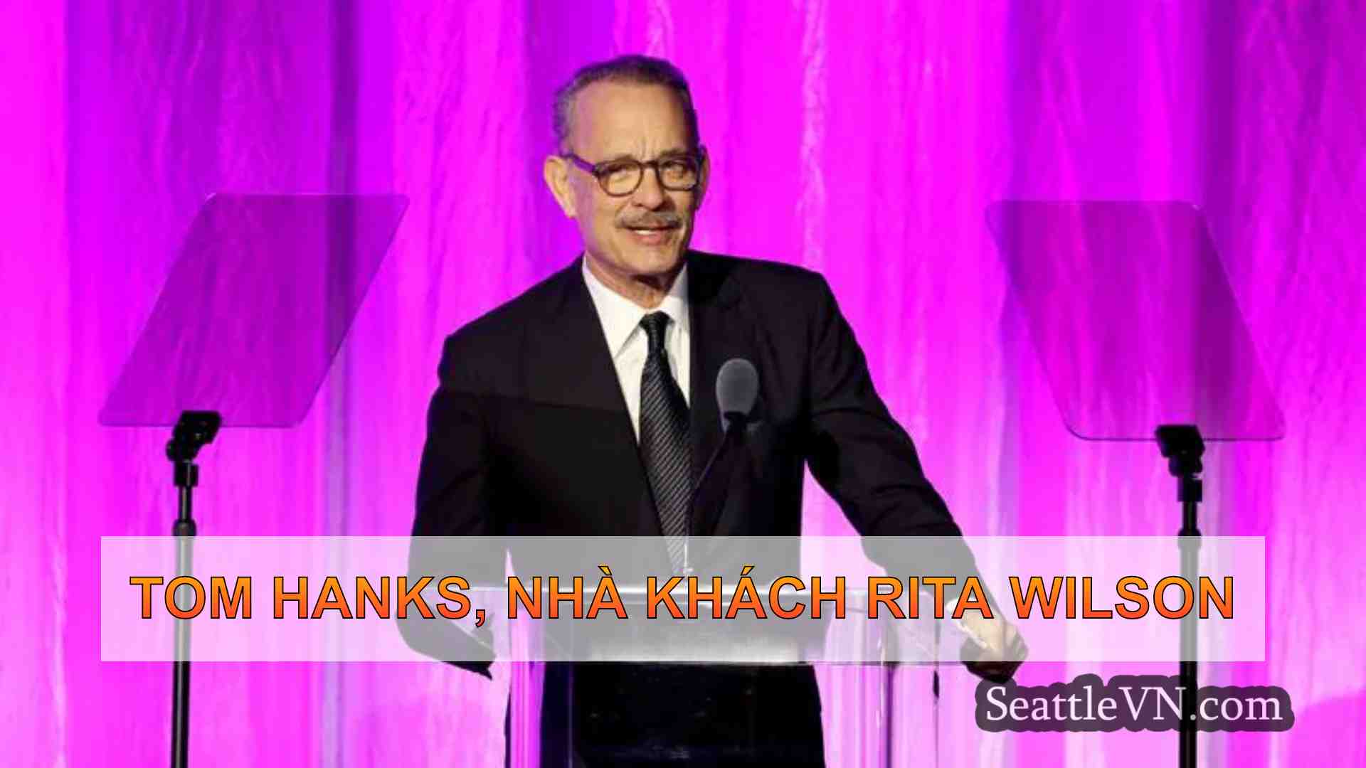 Tom Hanks, nhà khách Rita Wilson