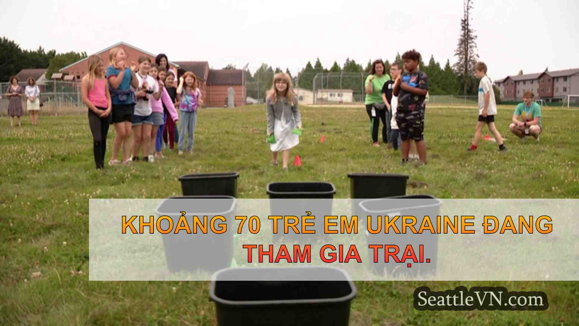 Người tị nạn Ukraine tham dự trại hè