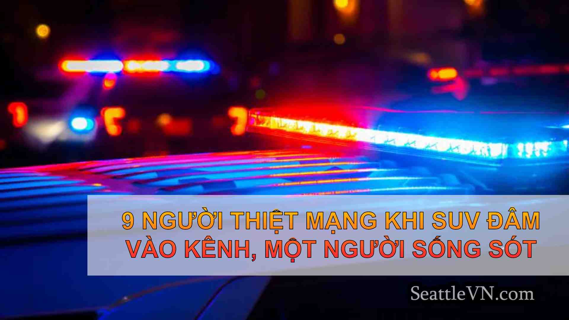 9 người thiệt mạng khi SUV đâm vào