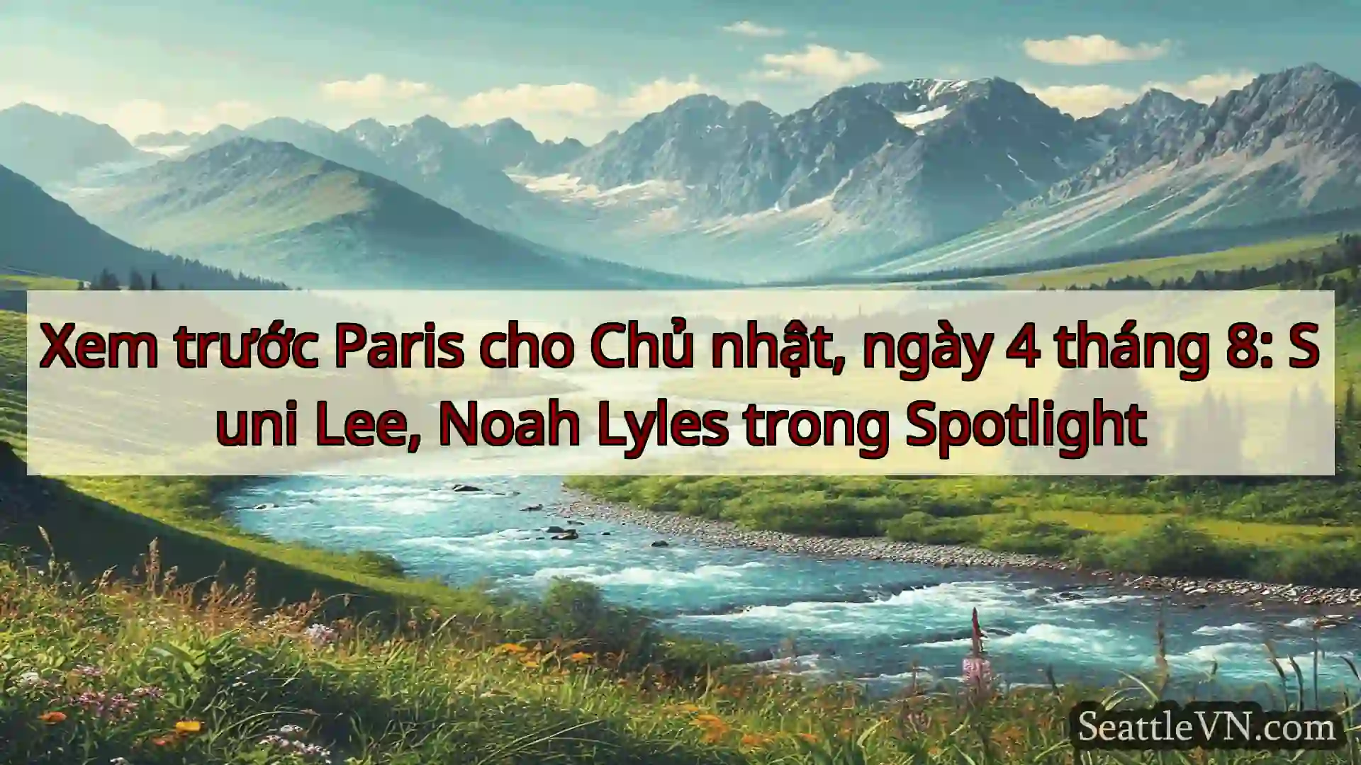 tin tức seattle Xem trước Paris cho Chủ nhật, ngày