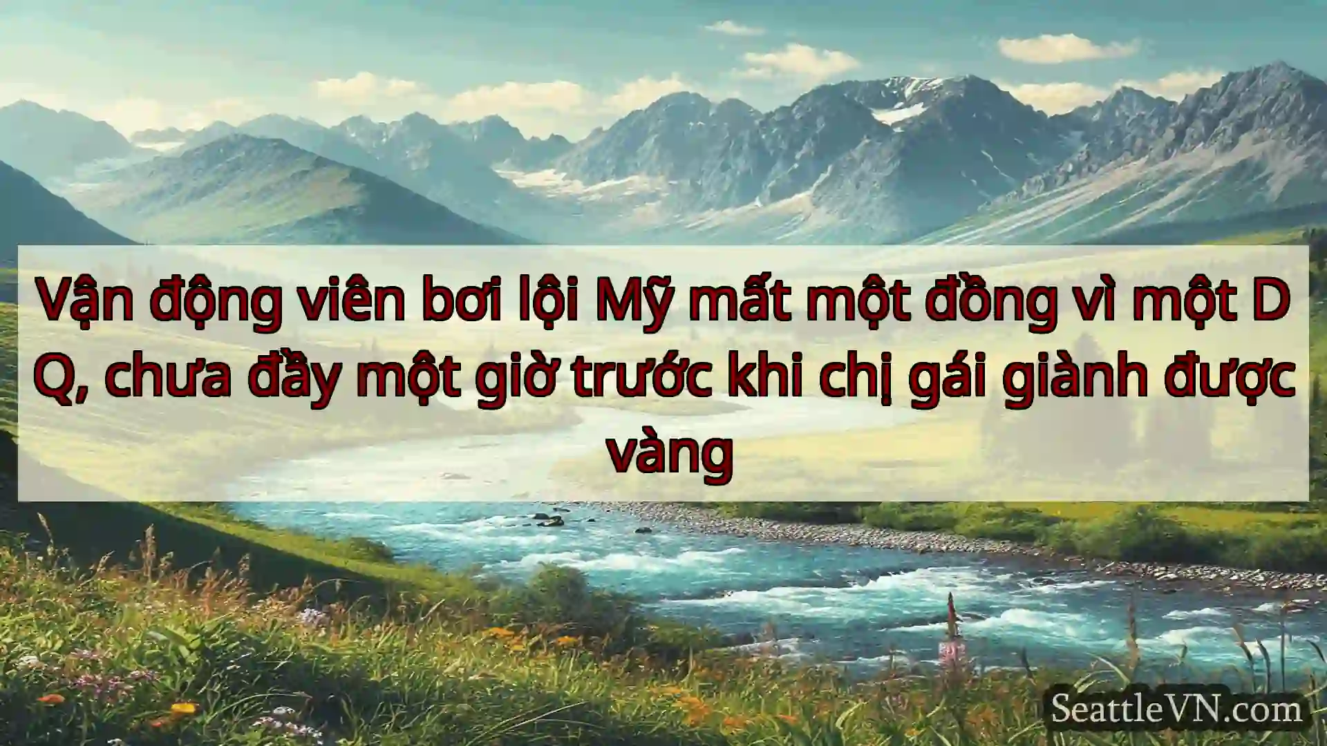 tin tức seattle Vận động viên bơi lội Mỹ mất một