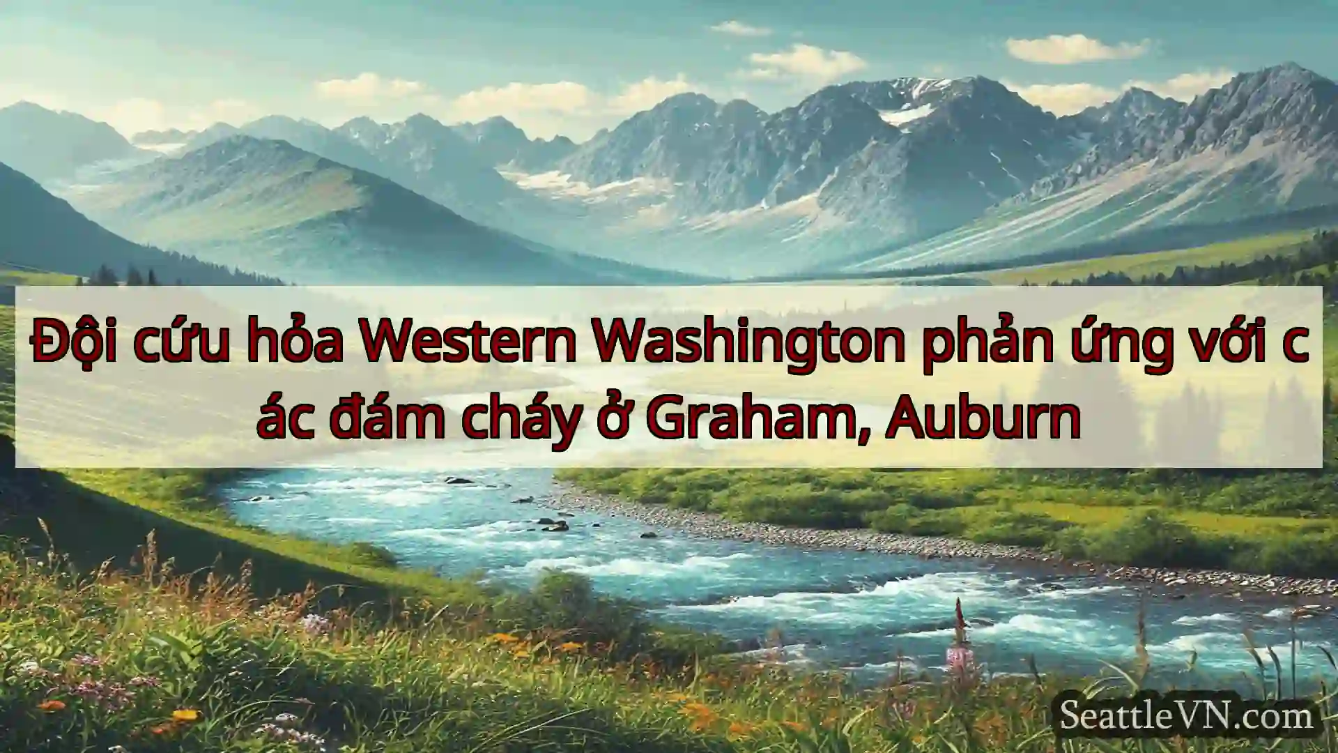 tin tức seattle Đội cứu hỏa Western Washington