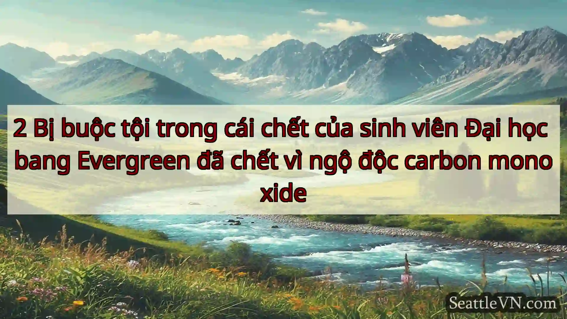 tin tức seattle 2 Bị buộc tội trong cái chết của