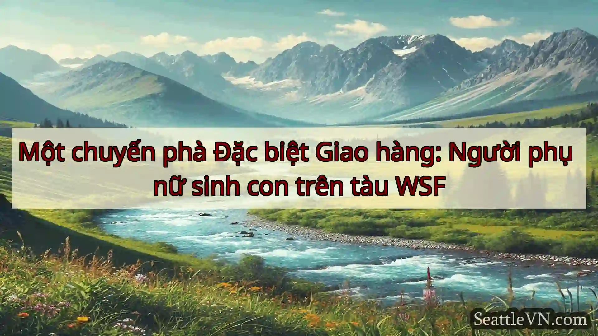 tin tức seattle Một chuyến phà Đặc biệt Giao hàng:
