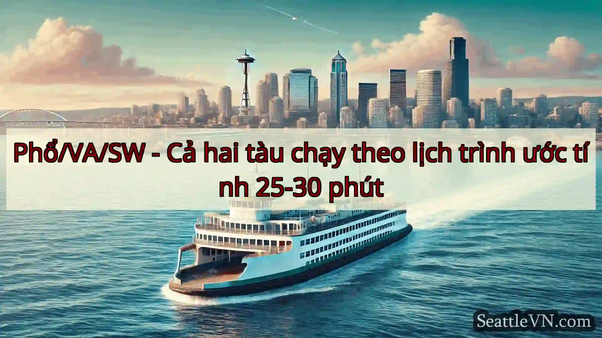 tin tức phà seattle Phổ/VA/SW - Cả hai tàu chạy theo