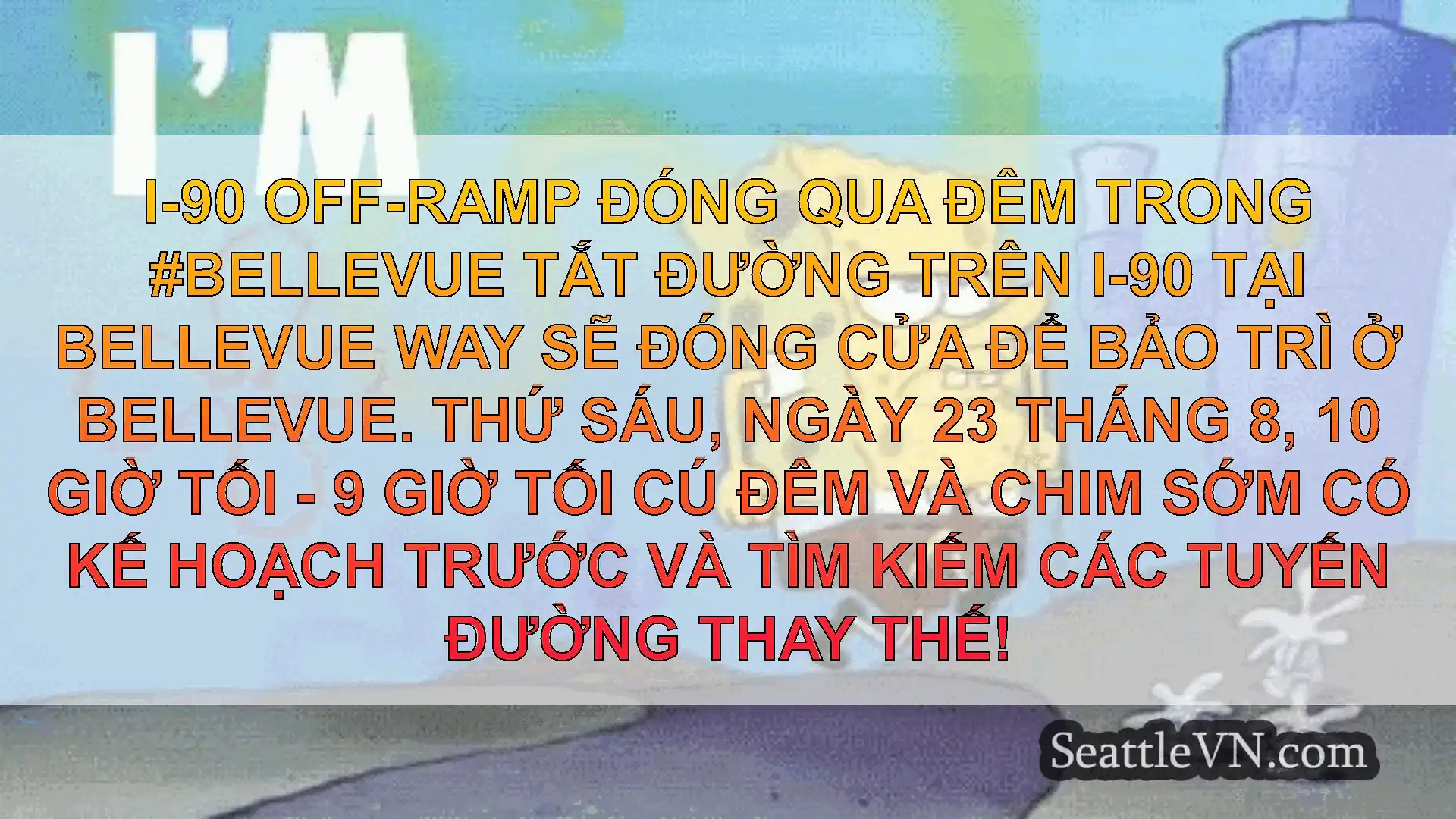 Tin tức Vận tải Seattle I-90 Off-Ramp đóng qua đêm trong