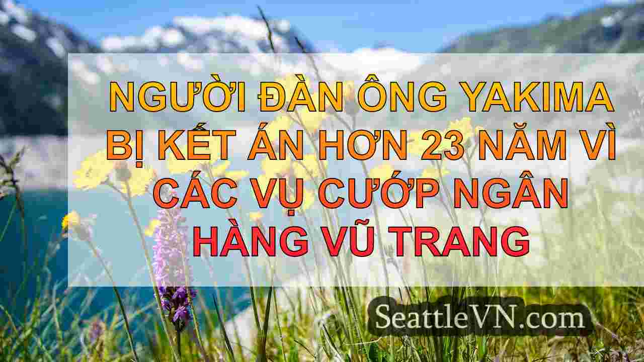 tin tức seattle SeattleVN
