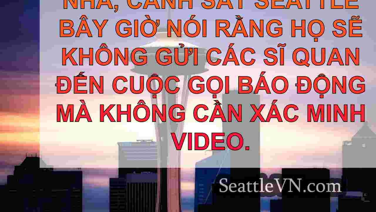 Cảnh sát Seattle: Các sĩ quan sẽ không