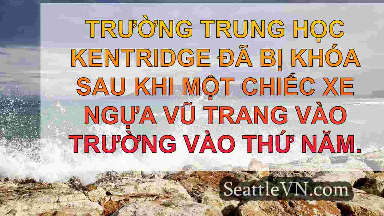 Trường trung học Kentridge bị khóa sau