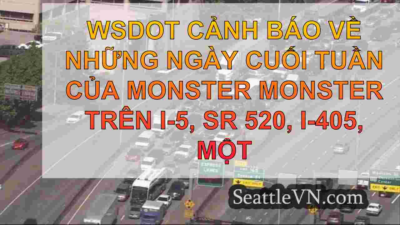 WSDOT cảnh báo về những người đóng cửa