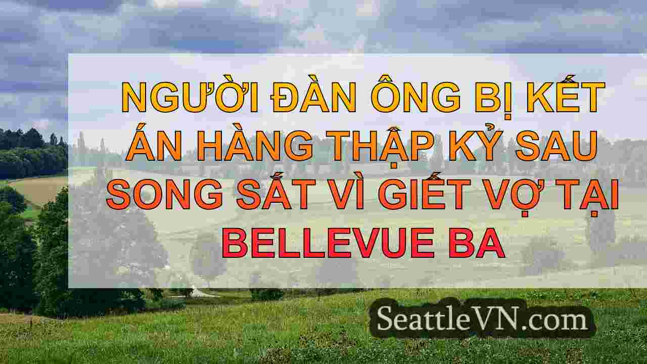 tin tức seattle SeattleVN