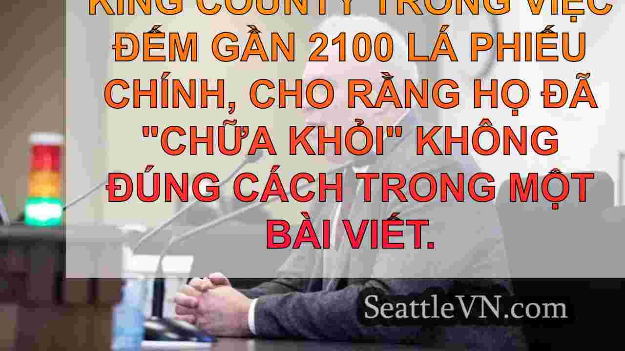 WA GOP Sues King County bầu cử về lá