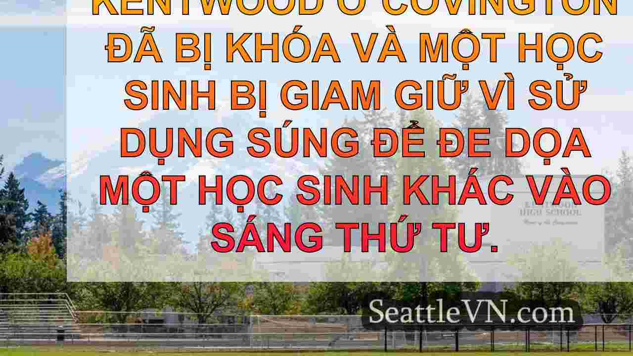 Học sinh trường trung học Kentwood bị