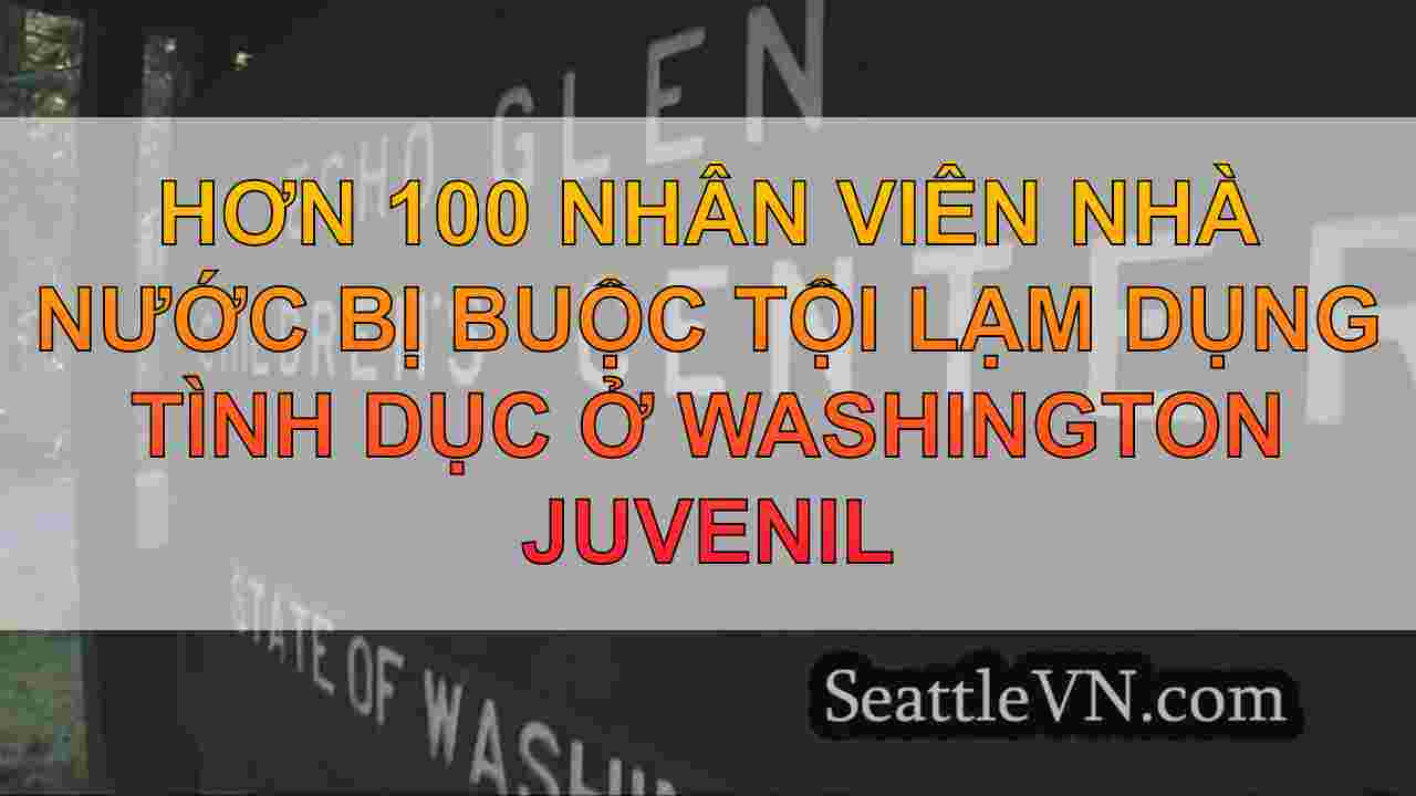 Hơn 100 nhân viên tiểu bang bị buộc tội