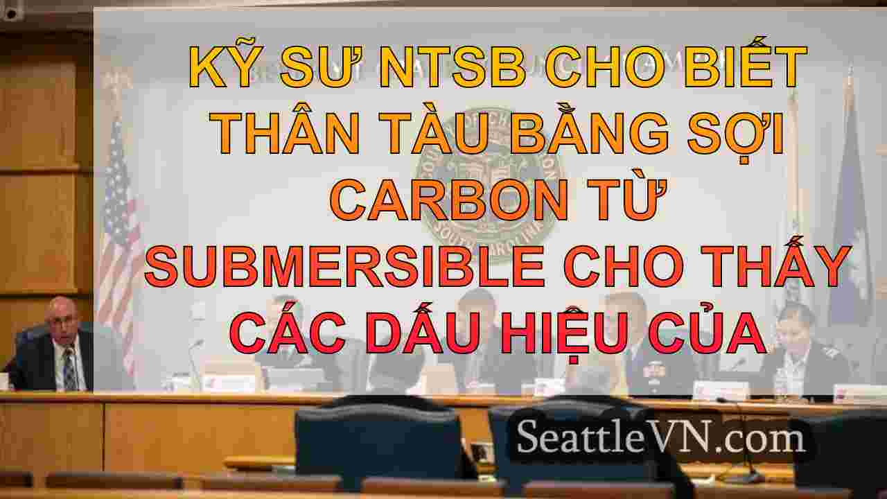 Kỹ sư NTSB cho biết thân tàu bằng sợi