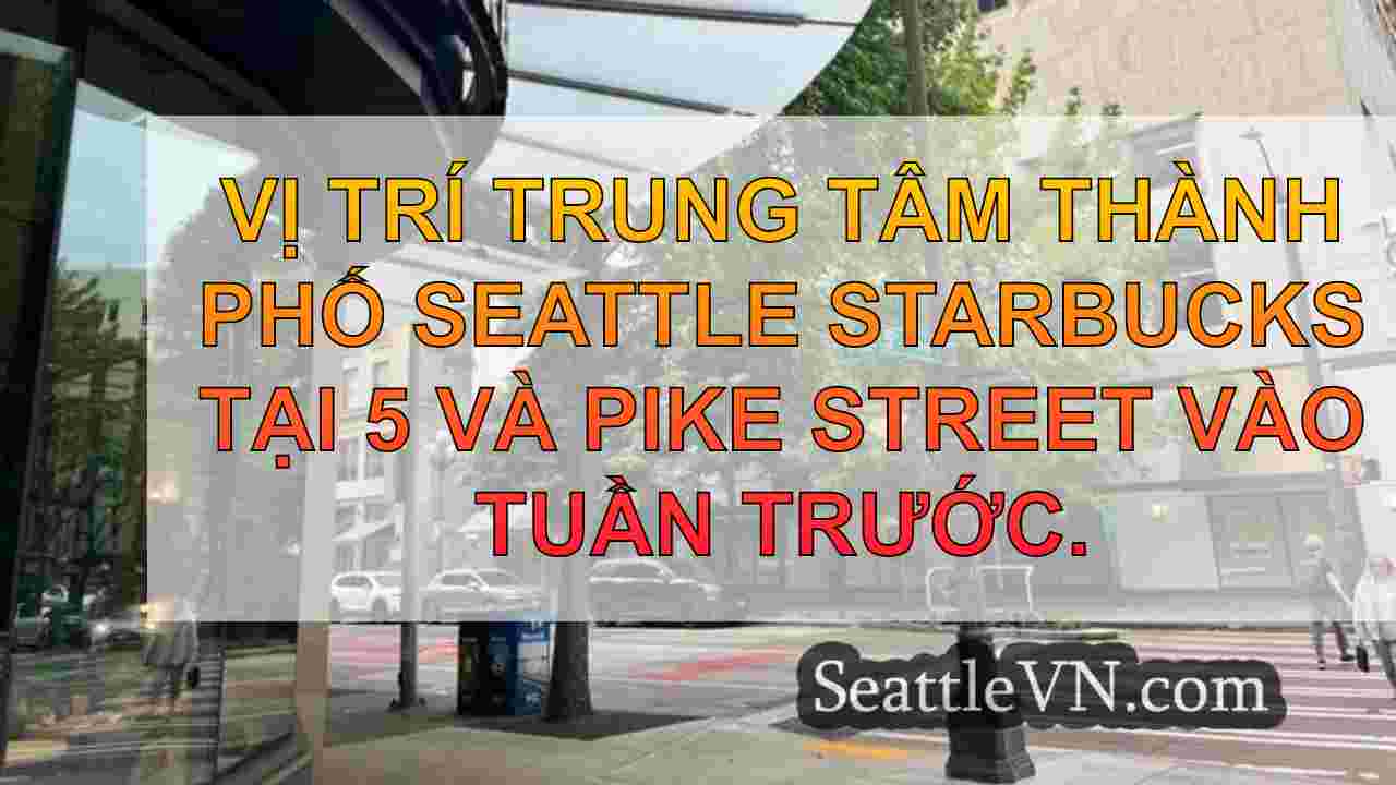 tin tức seattle SeattleVN