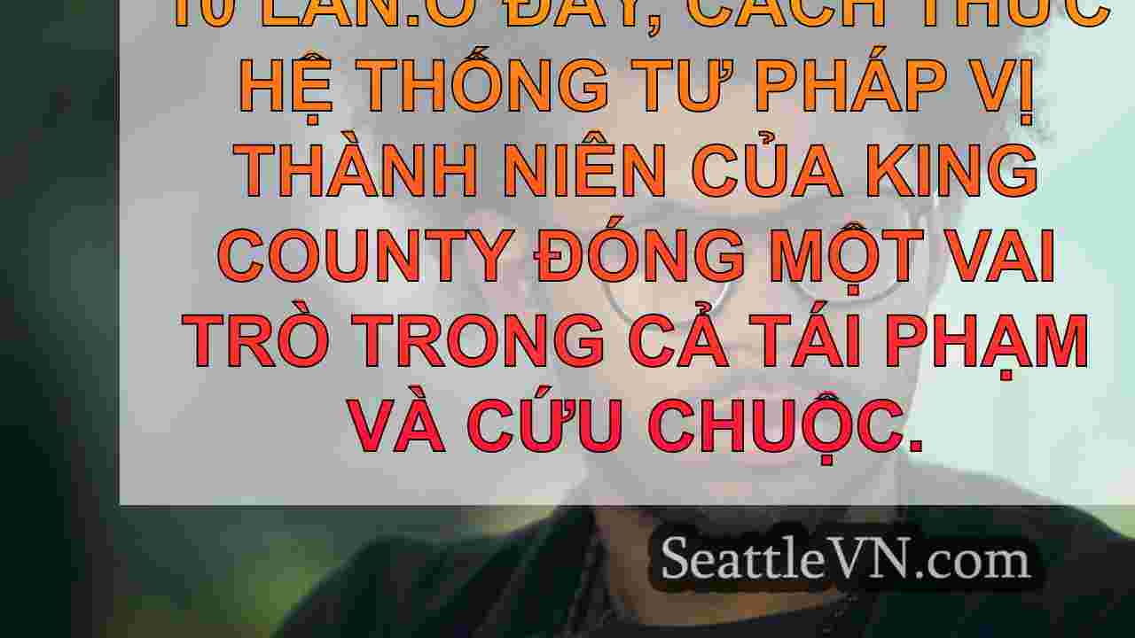 Underage và bị bắt giữ: Bên trong hệ