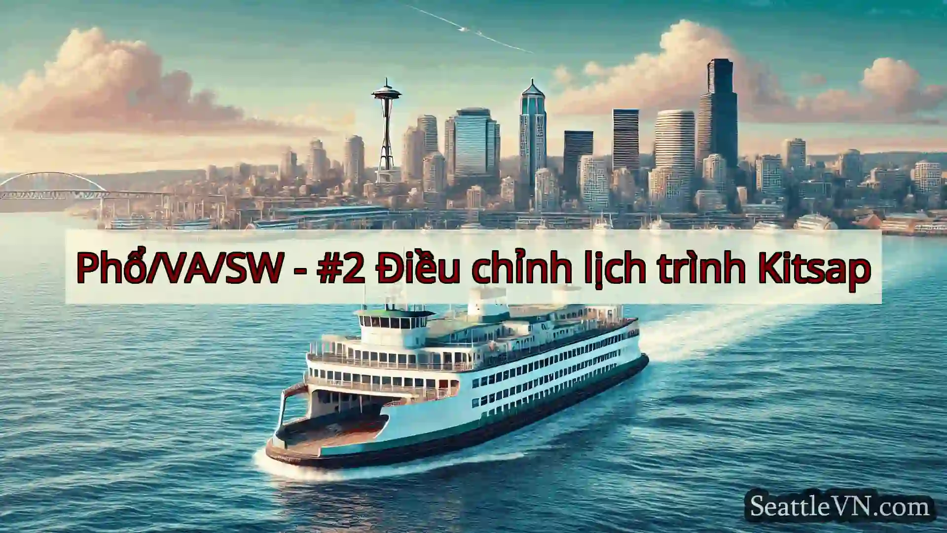 tin tức phà seattle Phổ/VA/SW - #2 Điều chỉnh lịch
