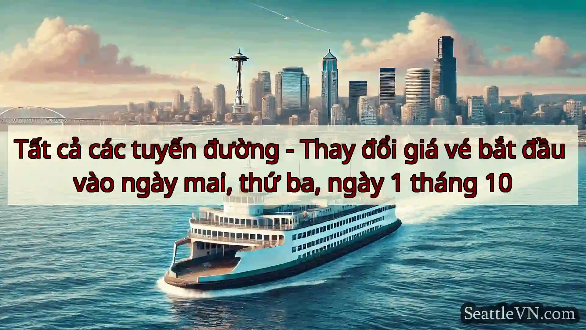 tin tức phà seattle Tất cả các tuyến đường - Thay đổi