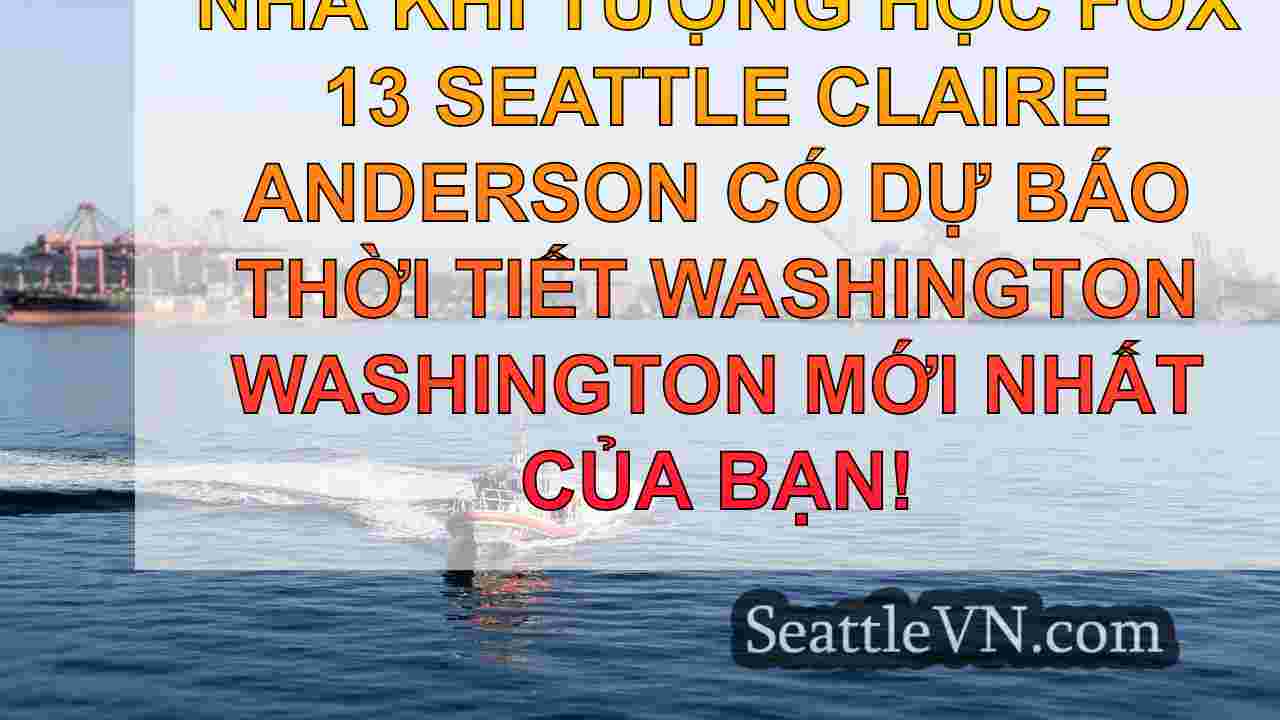 Thời tiết Seattle: Một vài cơn mưa rào