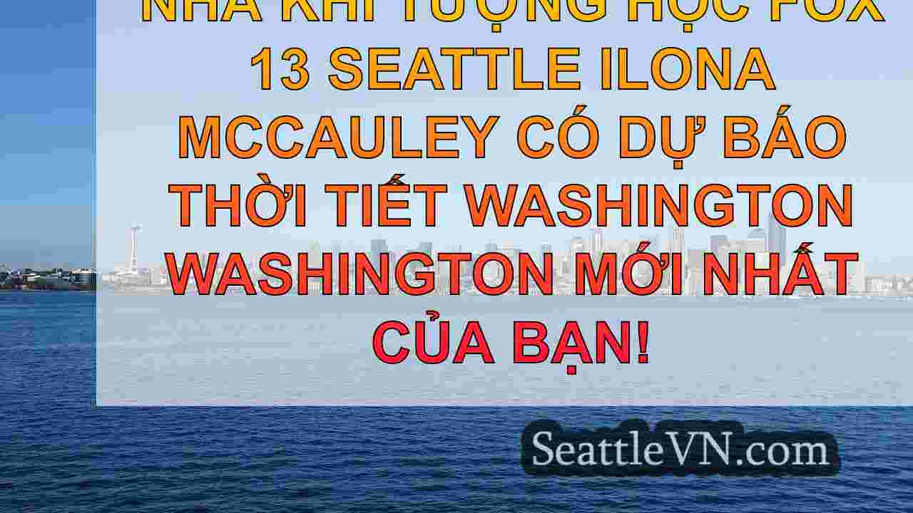 Thời tiết Seattle: Bình tĩnh bắt đầu