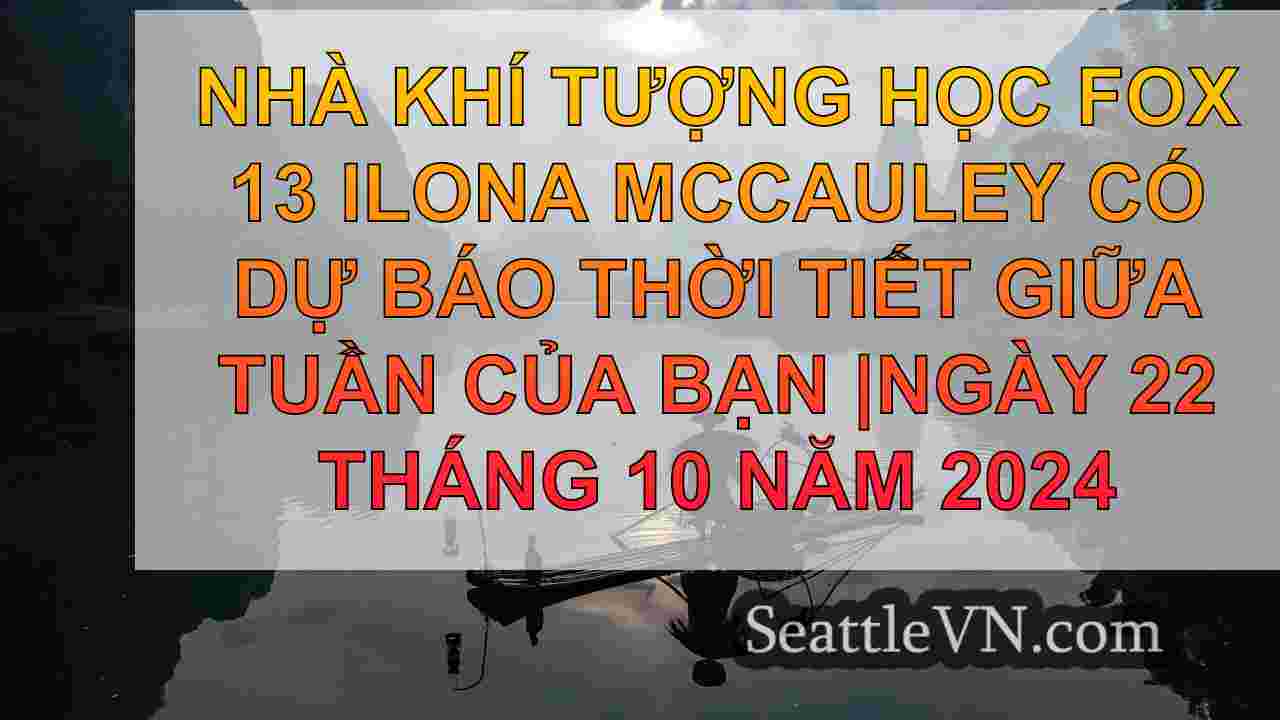 Thời tiết Seattle: Buổi sáng lạnh lẽo,
