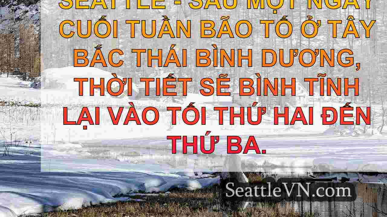 Seattle Weather: Mưa để giảm bớt sau