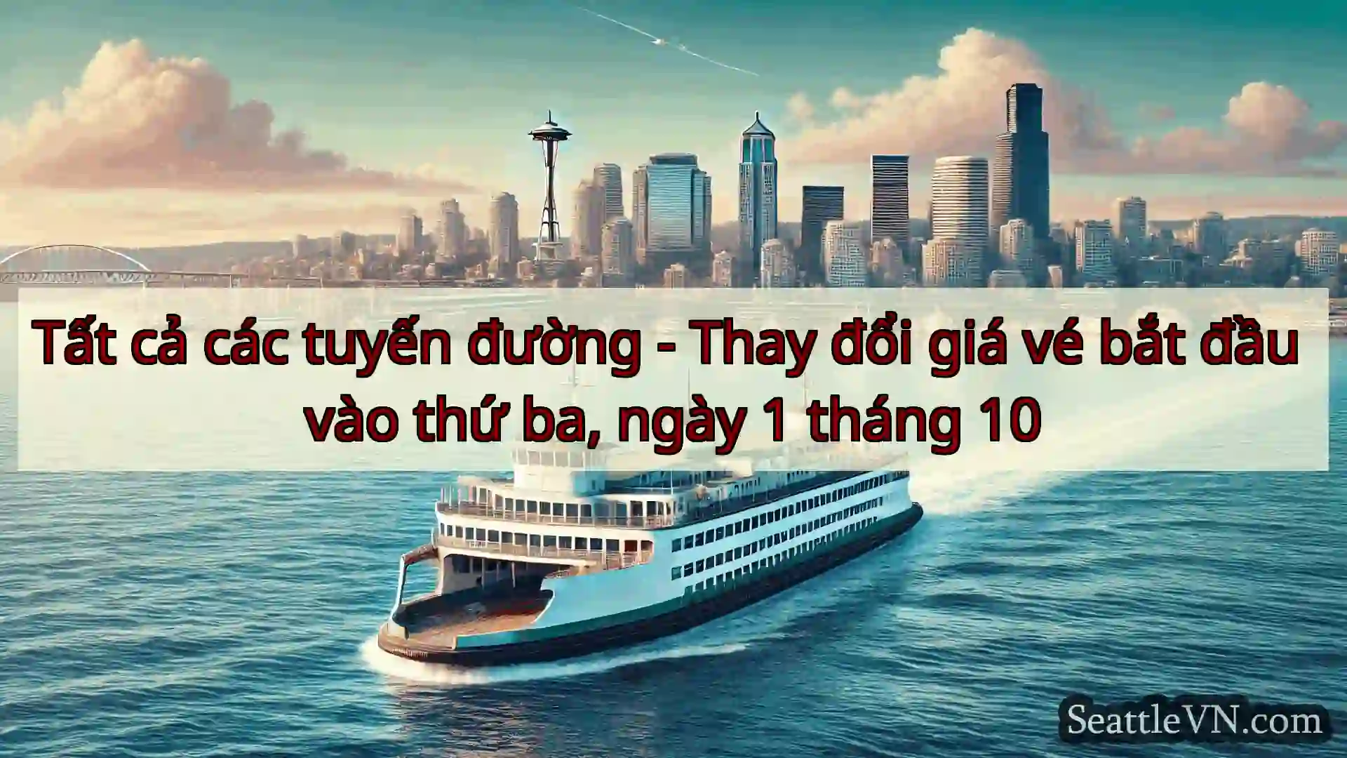 tin tức phà seattle Tất cả các tuyến đường - Thay đổi