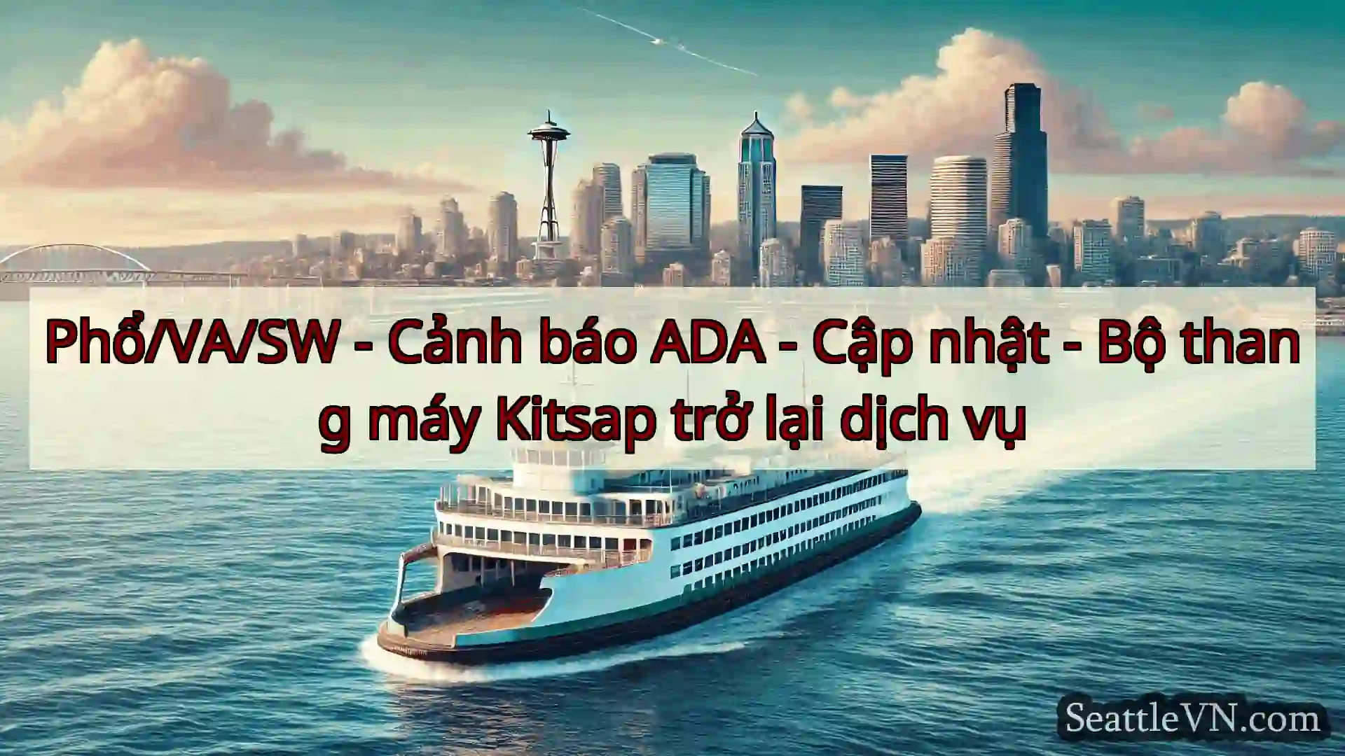 tin tức phà seattle Phổ/VA/SW - Cảnh báo ADA - Cập