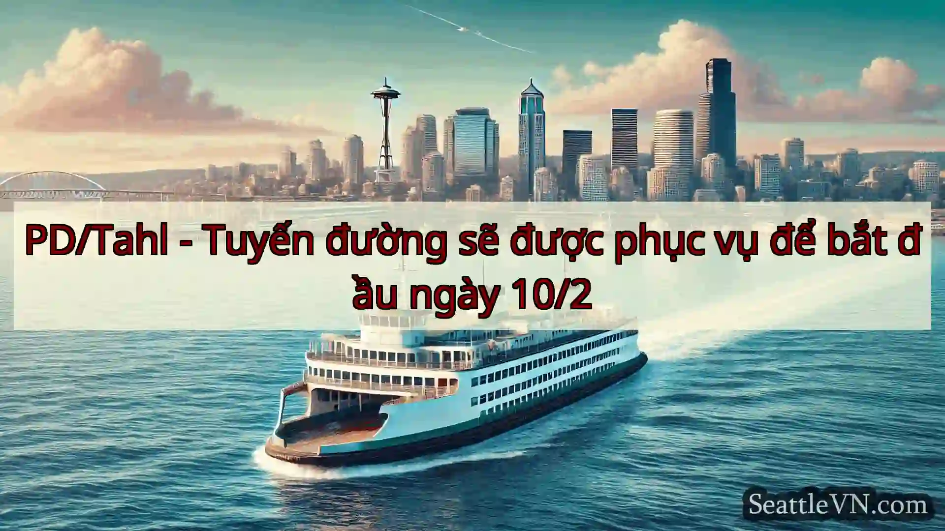 tin tức phà seattle PD/Tahl - Tuyến đường sẽ được phục