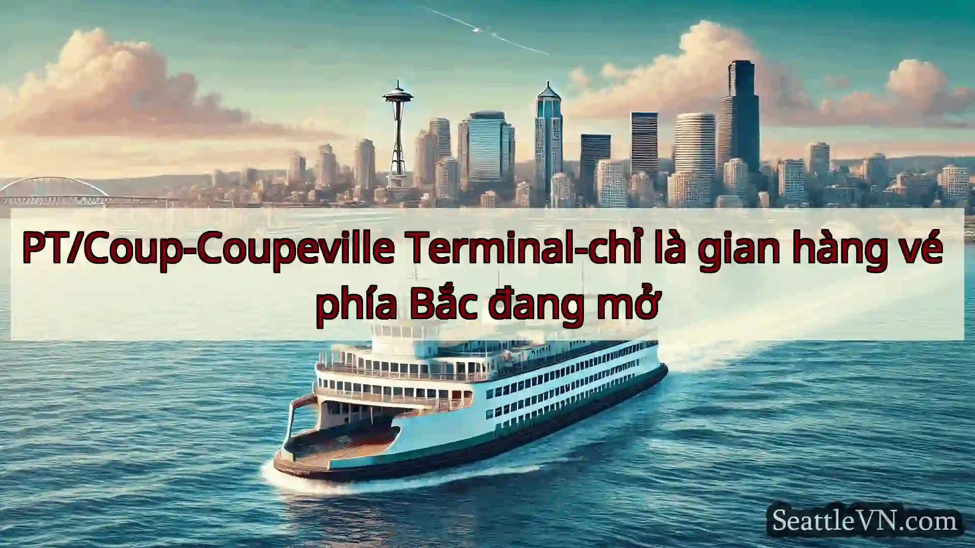 tin tức phà seattle PT/Coup-Coupeville Terminal-chỉ là