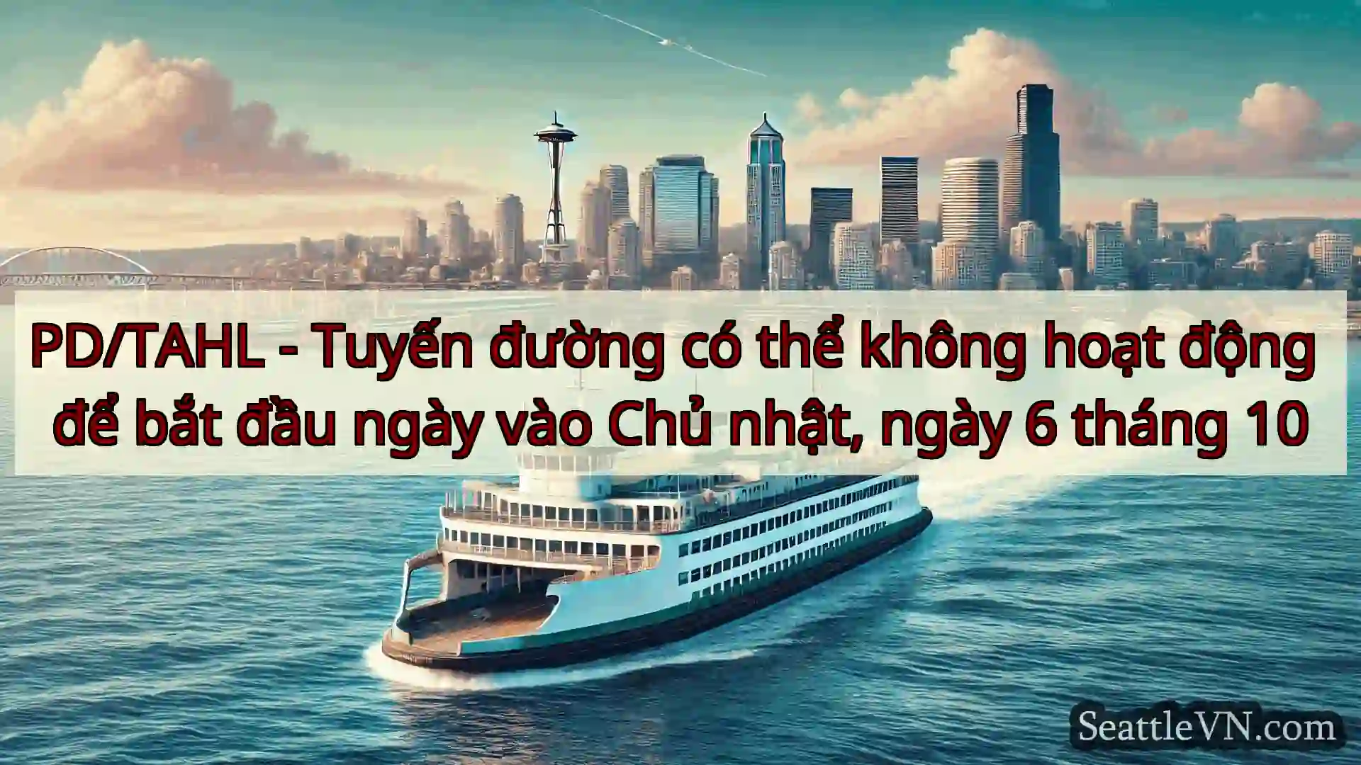 tin tức phà seattle PD/TAHL - Tuyến đường có thể không