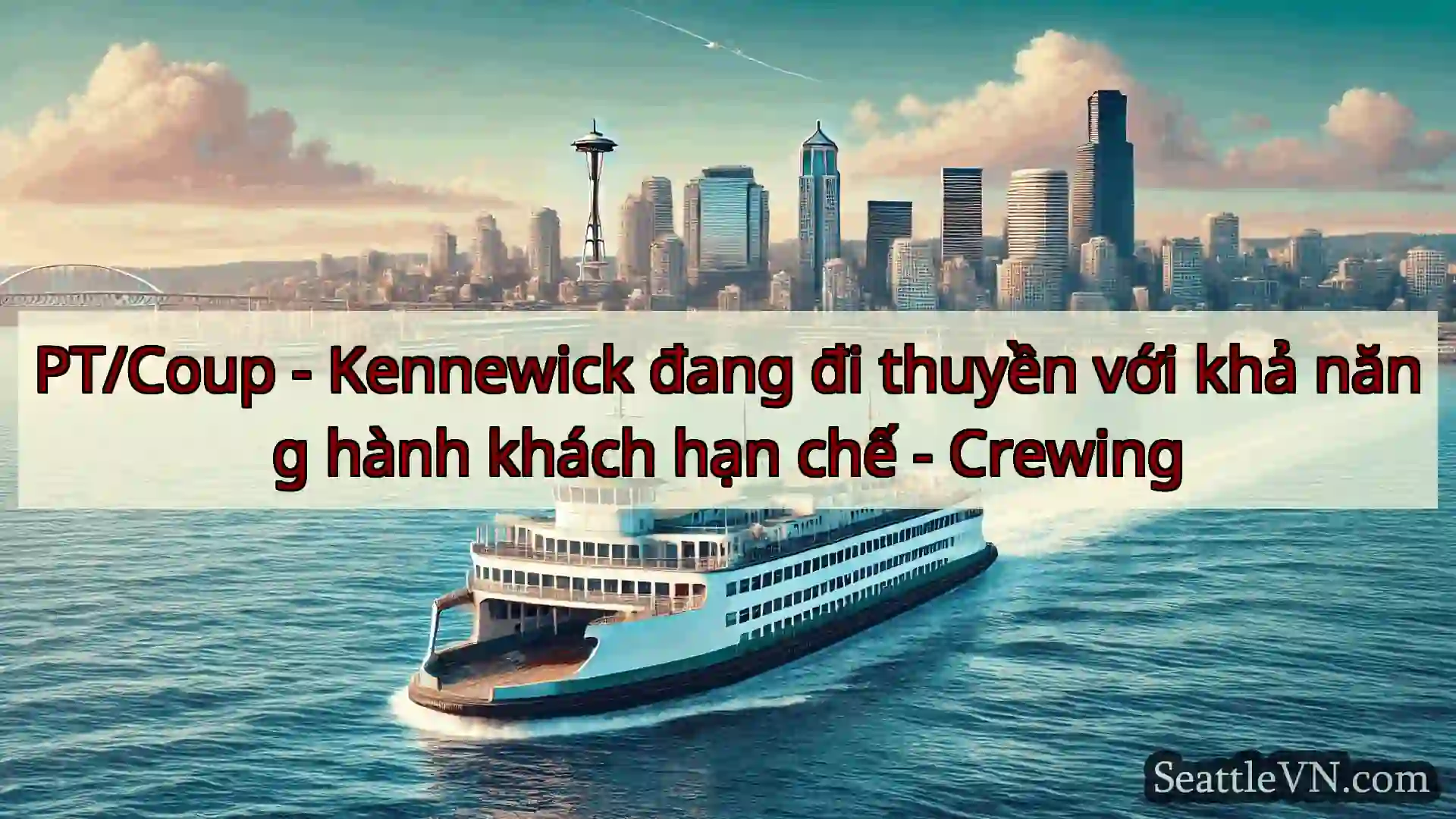 tin tức phà seattle PT/Coup - Kennewick đang đi thuyền