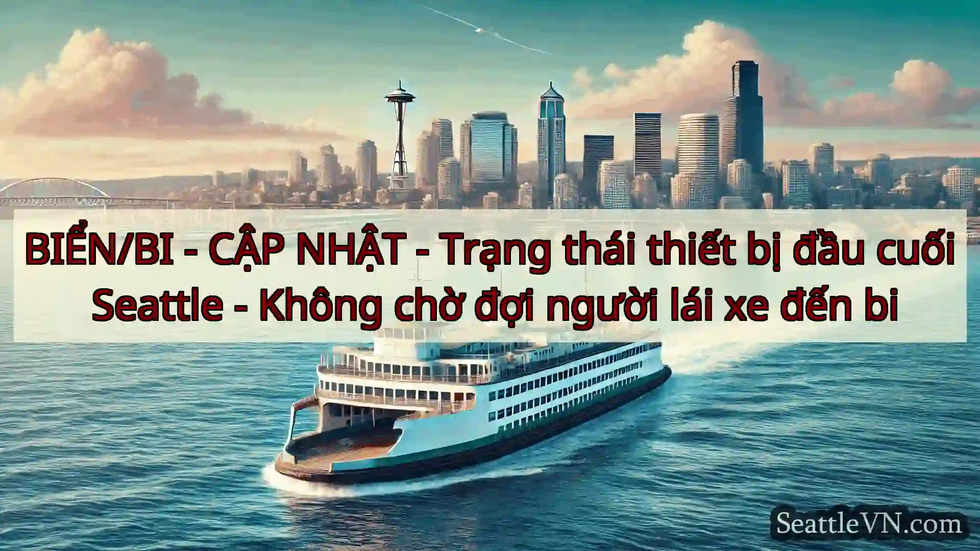 tin tức phà seattle BIỂN/BI - CẬP NHẬT - Trạng thái