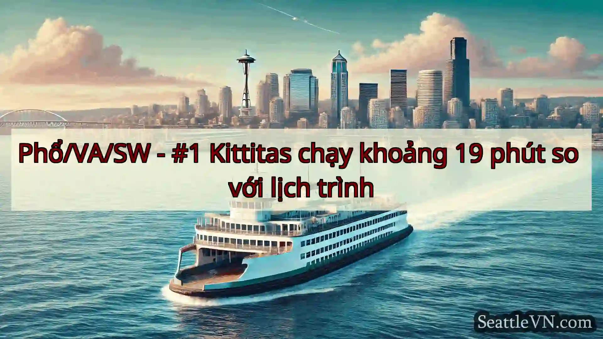 tin tức phà seattle Phổ/VA/SW - #1 Kittitas chạy