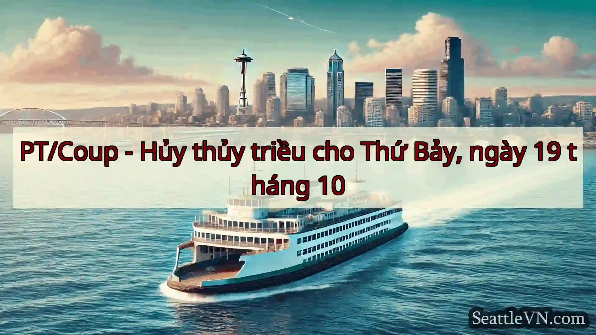 tin tức phà seattle PT/Coup - Hủy thủy triều cho Thứ