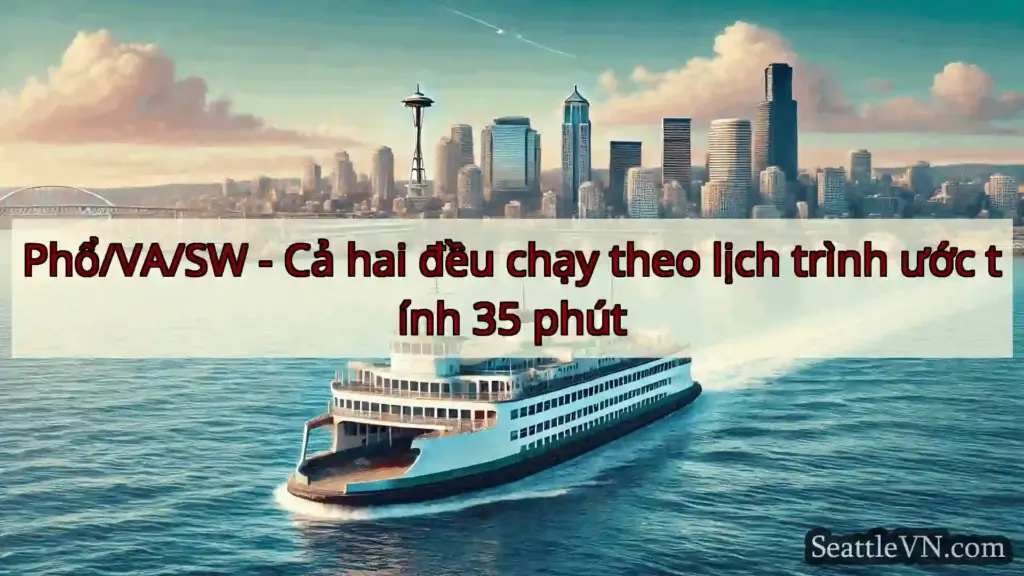 tin tức phà seattle Phổ/VA/SW - Cả hai đều chạy theo