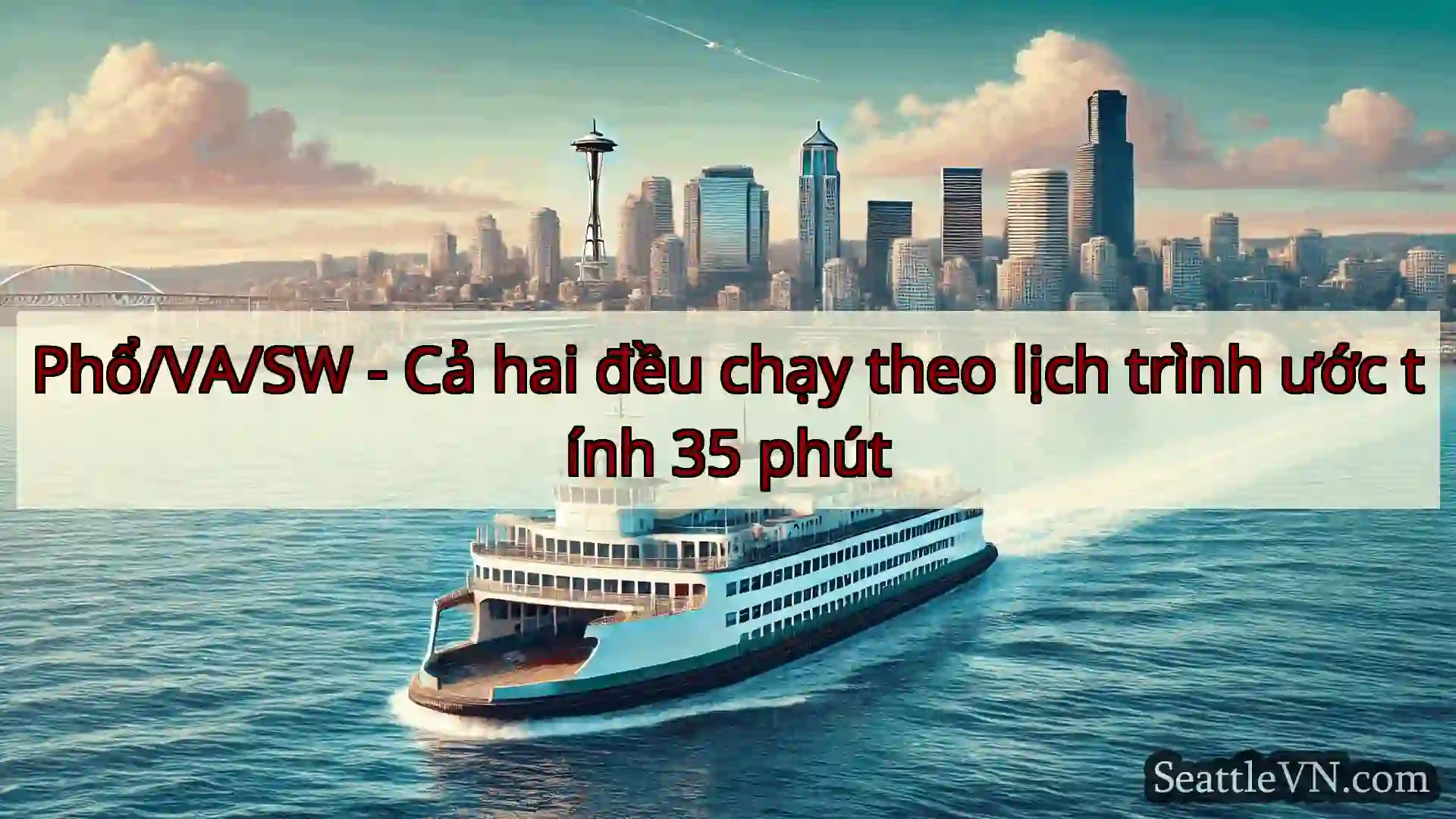 tin tức phà seattle Phổ/VA/SW - Cả hai đều chạy theo