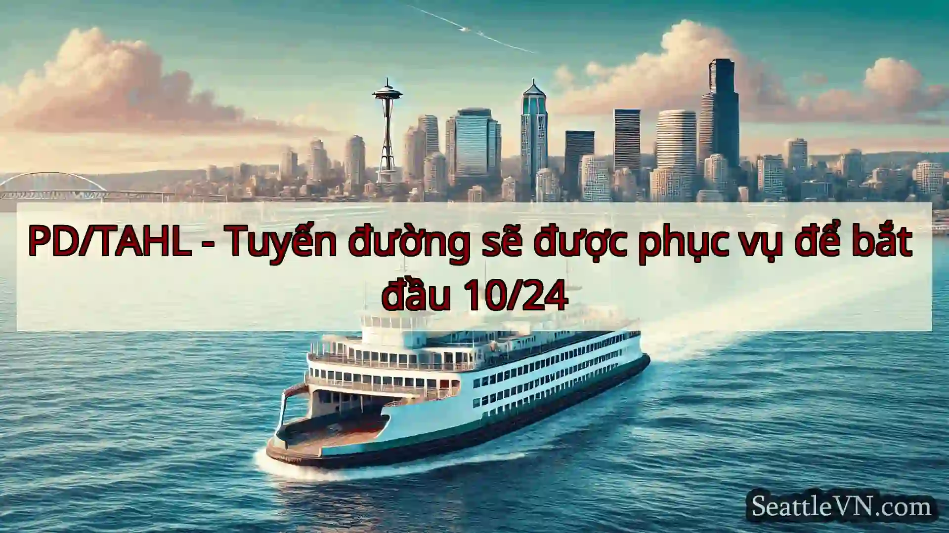 tin tức phà seattle PD/TAHL - Tuyến đường sẽ được phục