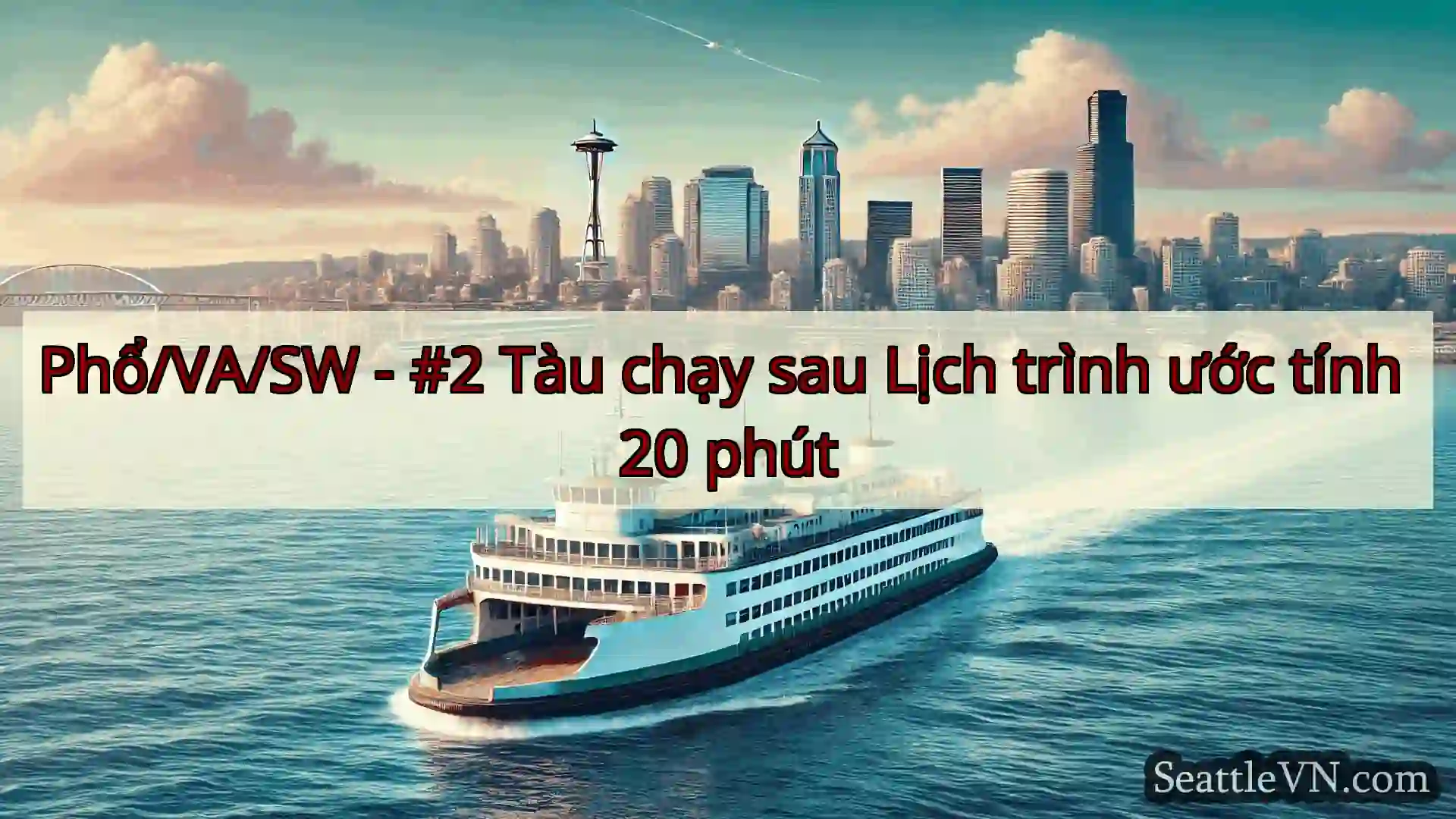 tin tức phà seattle Phổ/VA/SW - #2 Tàu chạy sau Lịch
